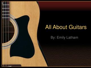 All About Guitars