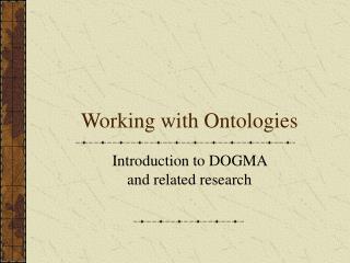 Working with Ontologies