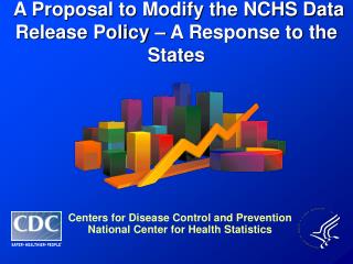 A Proposal to Modify the NCHS Data Release Policy – A Response to the States