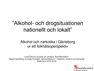 Lotta Östlund, sociolog och utredare, Samhällsmedicin
