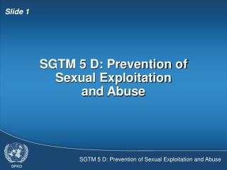 SGTM 5 D: Prevention of Sexual Exploitation and Abuse