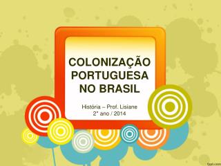 COLONIZAÇÃO PORTUGUESA NO BRASIL