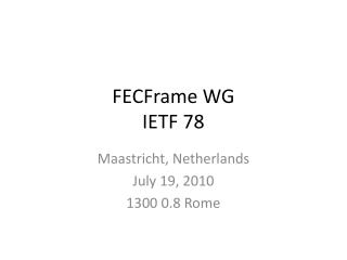 FECFrame WG IETF 78