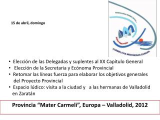 Provincia “Mater Carmeli ”, Europa – Valladolid, 2012