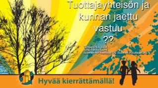 Tuottajayhteisön ja kunnan jaettu vastuu ??