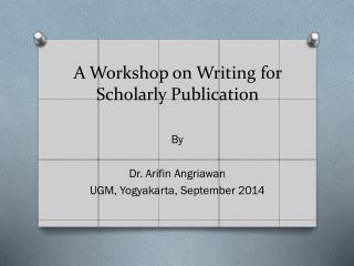 A Workshop on Writing for Scholarly Publication