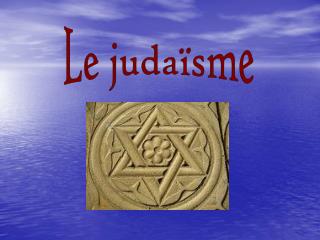 Le judaïsme