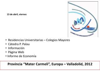 Provincia “Mater Carmeli ”, Europa – Valladolid, 2012