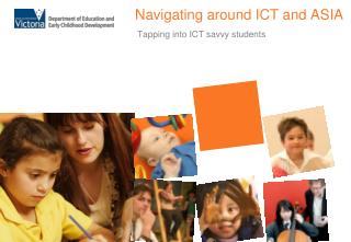 Navigating around ICT and ASIA