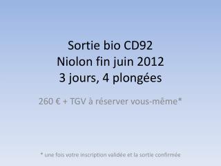 Sortie bio CD92 Niolon fin juin 2012 3 jours, 4 plongées