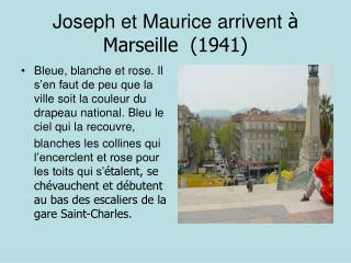 Joseph et Maurice arrivent à Marseille (1941)