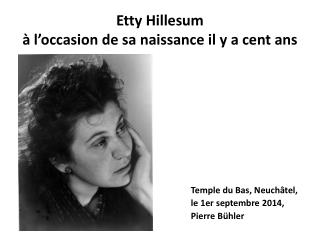 Etty Hillesum à l’occasion de sa naissance il y a cent ans