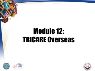 Module 12: TRICARE Overseas