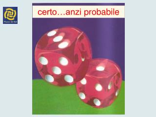 certo…anzi probabile