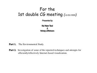 For the 1st double CG meeting ( 13/01/1999 )