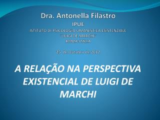 A RELAÇÃO NA PERSPECTIVA EXISTENCIAL DE LUIGI DE MARCHI