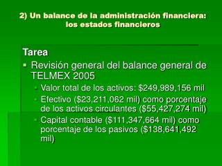 2) Un balance de la administración financiera: los estados financieros