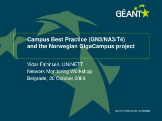 Campus Best Practice (GN3/NA3/T4) and the Norwegian GigaCampus project