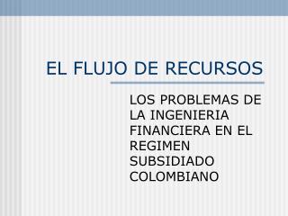 EL FLUJO DE RECURSOS