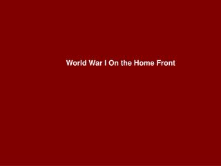 World War I On the Home Front