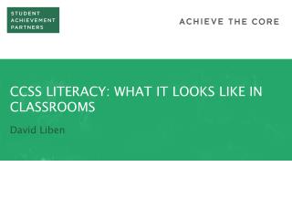 CCSS LITERACY: WHAT IT LOOKS LIKE IN CLASSROOMS
