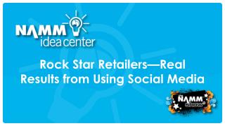 Rock Star Retailers—Real Results from Using Social Media