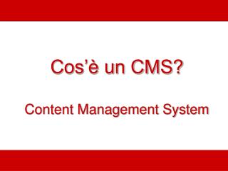 Cos’è un CMS? Content Management System