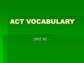 ACT VOCABULARY