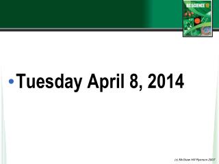 Tuesday April 8, 2014