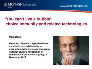 ‘ You can ’ t live a bubble ’ : choice immunity and related technologies