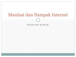 Manfaat dan Dampak Internet