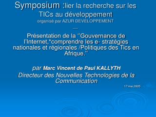 Symposium : lier la recherche sur les TICs au développement organisé par AZUR DEVELOPPEMENT __