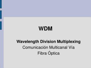 WDM