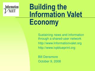 Building the Information Valet Economy