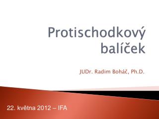 Protischodkový balíček