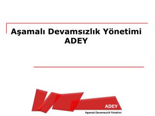 Aşamalı Devamsızlık Yönetimi ADEY