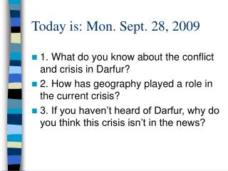 Today is: Mon. Sept. 28, 2009