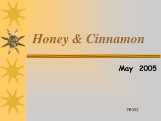 Honey &amp; Cinnamon