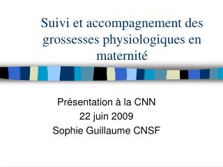 Suivi et accompagnement des grossesses physiologiques en maternité