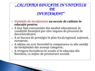 ,,CALITATEA EDUCATIE IN UNITATILE DE INVATAMANT’’