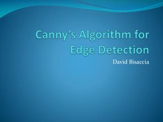Canny’s Algorithm for Edge Detection