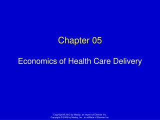 Chapter 05 Economics of Health Care Delivery