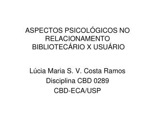 ASPECTOS PSICOLÓGICOS NO RELACIONAMENTO BIBLIOTECÁRIO X USUÁRIO