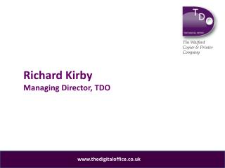 Richard Kirby Managing Director, TDO