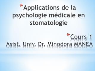 Cours 1 Asist . Univ . Dr. Minodora MANEA