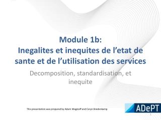 Module 1b: Inegalites et inequites de l’etat de sante et de l’utilisation des services