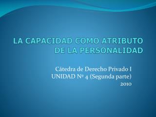 LA CAPACIDAD COMO ATRIBUTO DE LA PERSONALIDAD