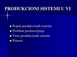 PRODUKCIONI SISTEMI U VI