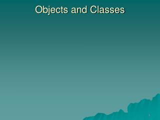Objects and Classes
