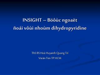 INSIGHT – Böôùc ngoaët ñoái vôùi nhoùm dihydropyridine